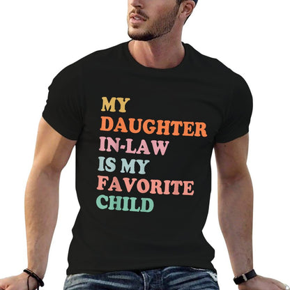 My Daughter In Law Is My Favorite Child Mother in Law Day T-Shirt