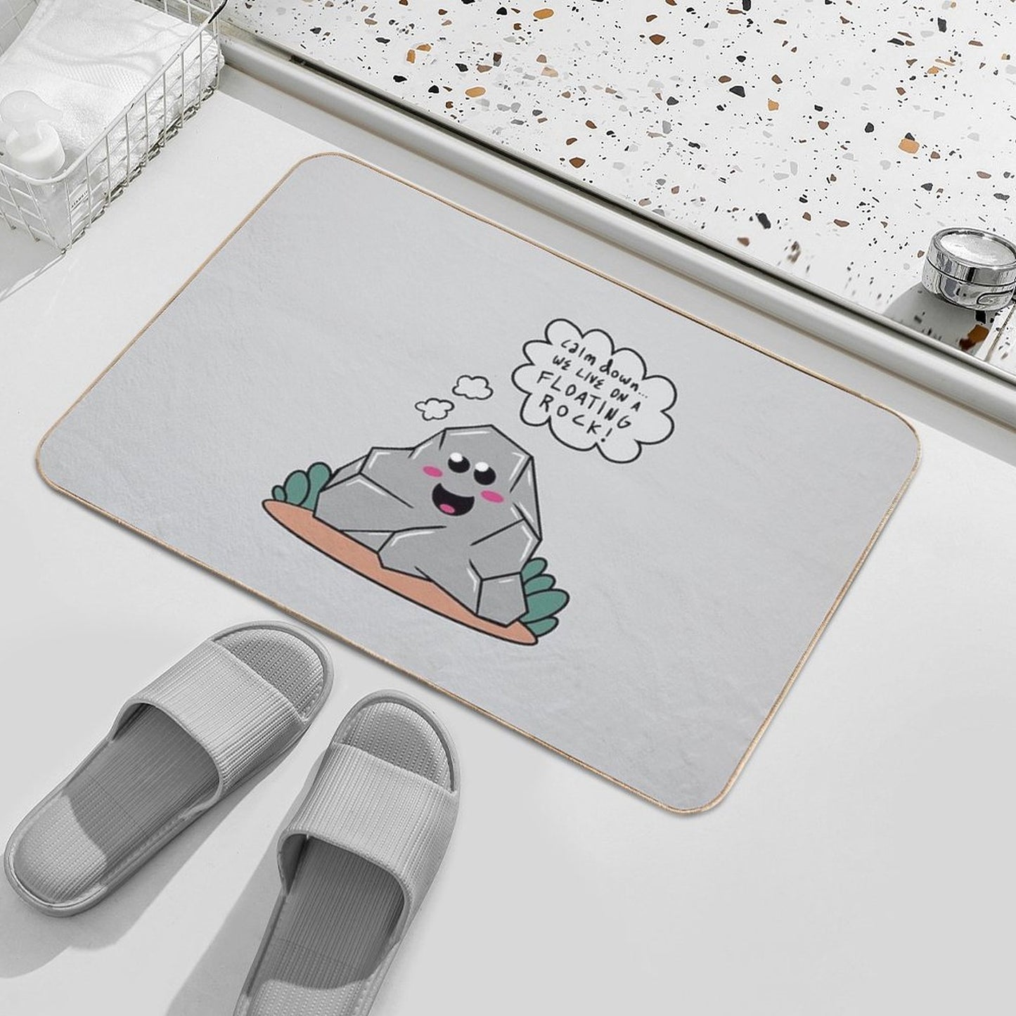 Calm Down... We Live on A Floating Rock!  Long-Lasting Bath Mat
