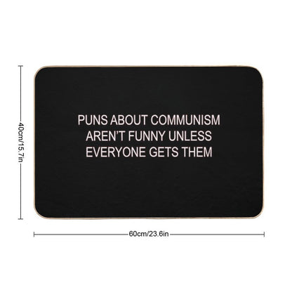 Puns About Communism Aren't Funny Bath Mat