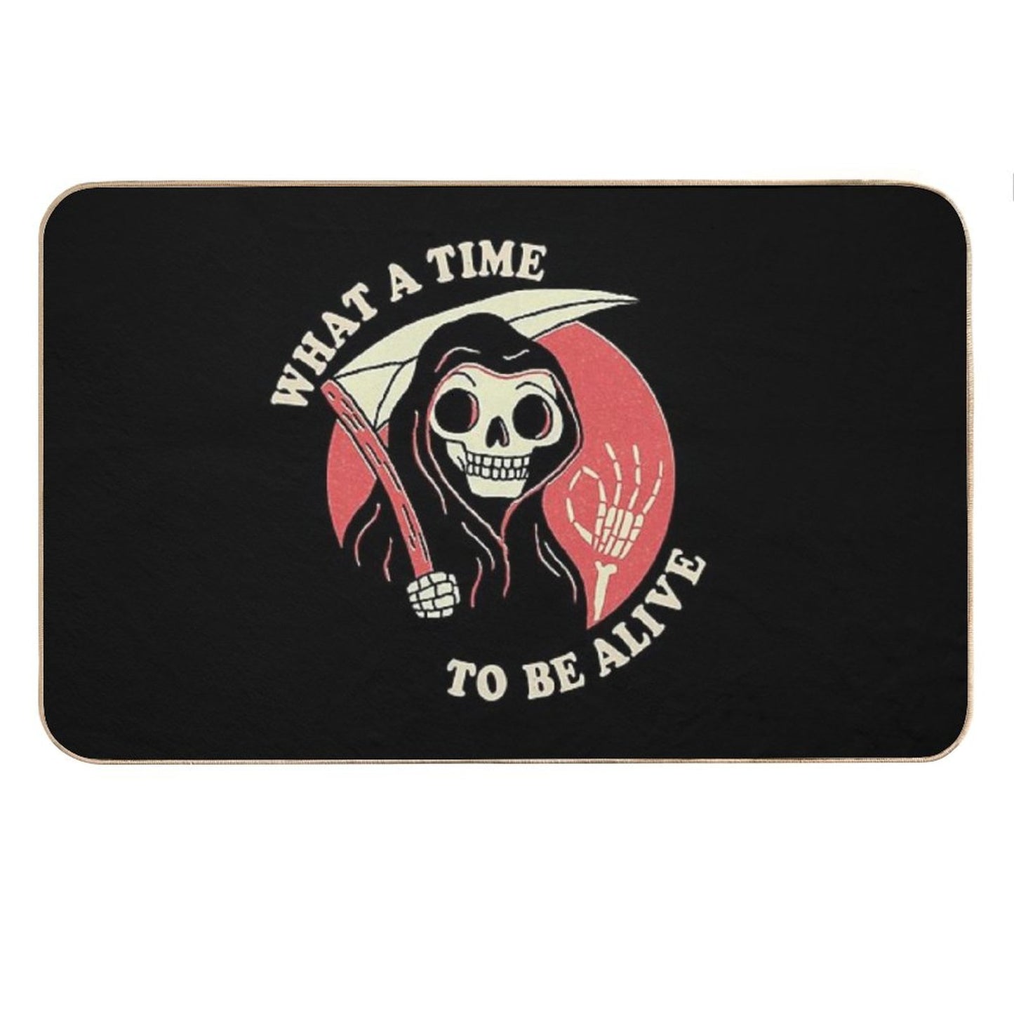 What A Time To Be Alive Bath Mat