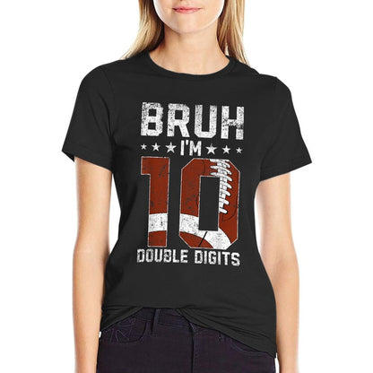10th Birthday Football Bruh I&#39;m Double Digits 10 Years Old T-Shirt