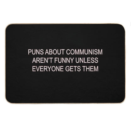 Puns About Communism Aren't Funny Bath Mat