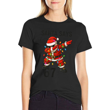 Santa Says 67 Funny Christmas Trend  Cotton T-Shirt