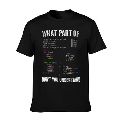 What Part Of Don&#39;t You Understand Computer Science Lovers T-Shirt
