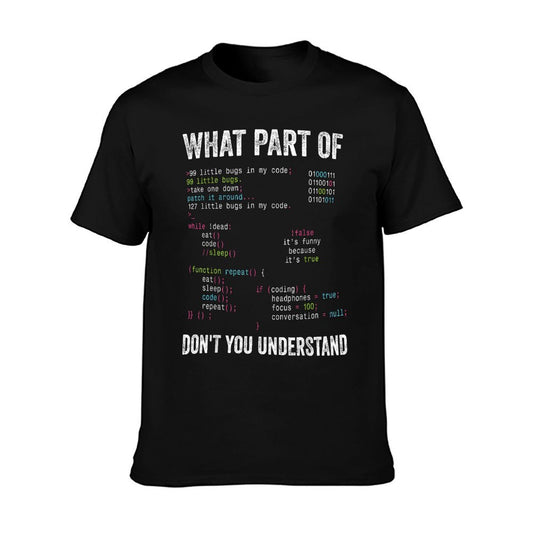 What Part Of Don&#39;t You Understand Computer Science Lovers T-Shirt