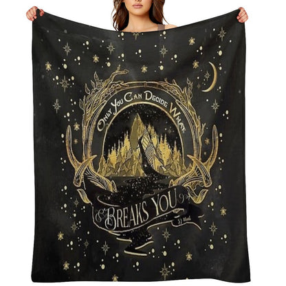 Acotar Quotes Only You Decide What Breaks You Throw Blanket
