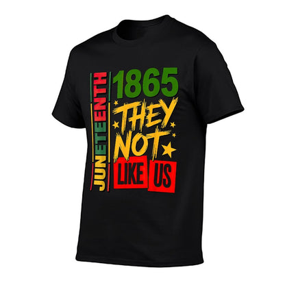 They Dont Like Us Juneteenth 1865  Easy-care T-Shirt