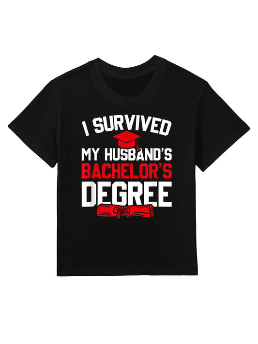 I Survived My Husband&#39;s Bachelor&#39;s Degree, Funny Graduation Kids T-Shirt