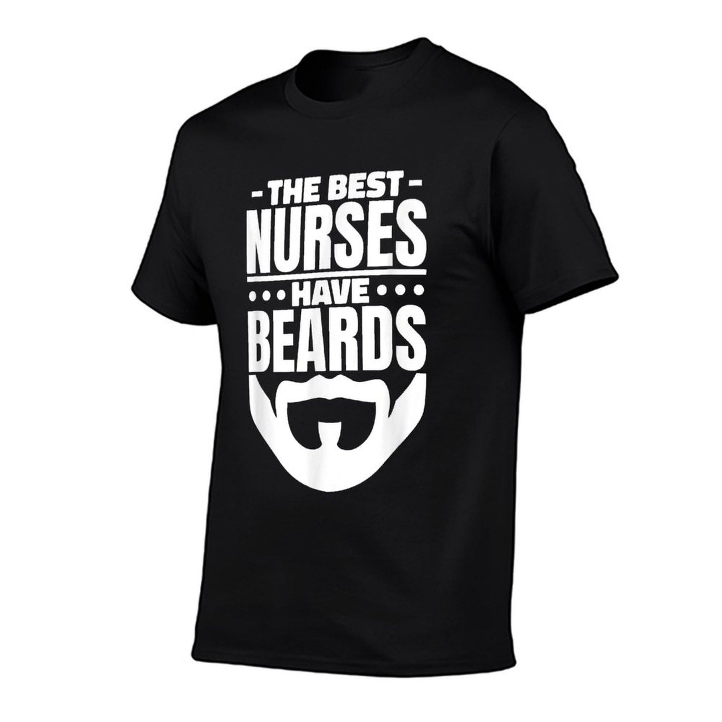 The Best Nurses Have Beards Nursing Student And Nurse Men T-Shirt