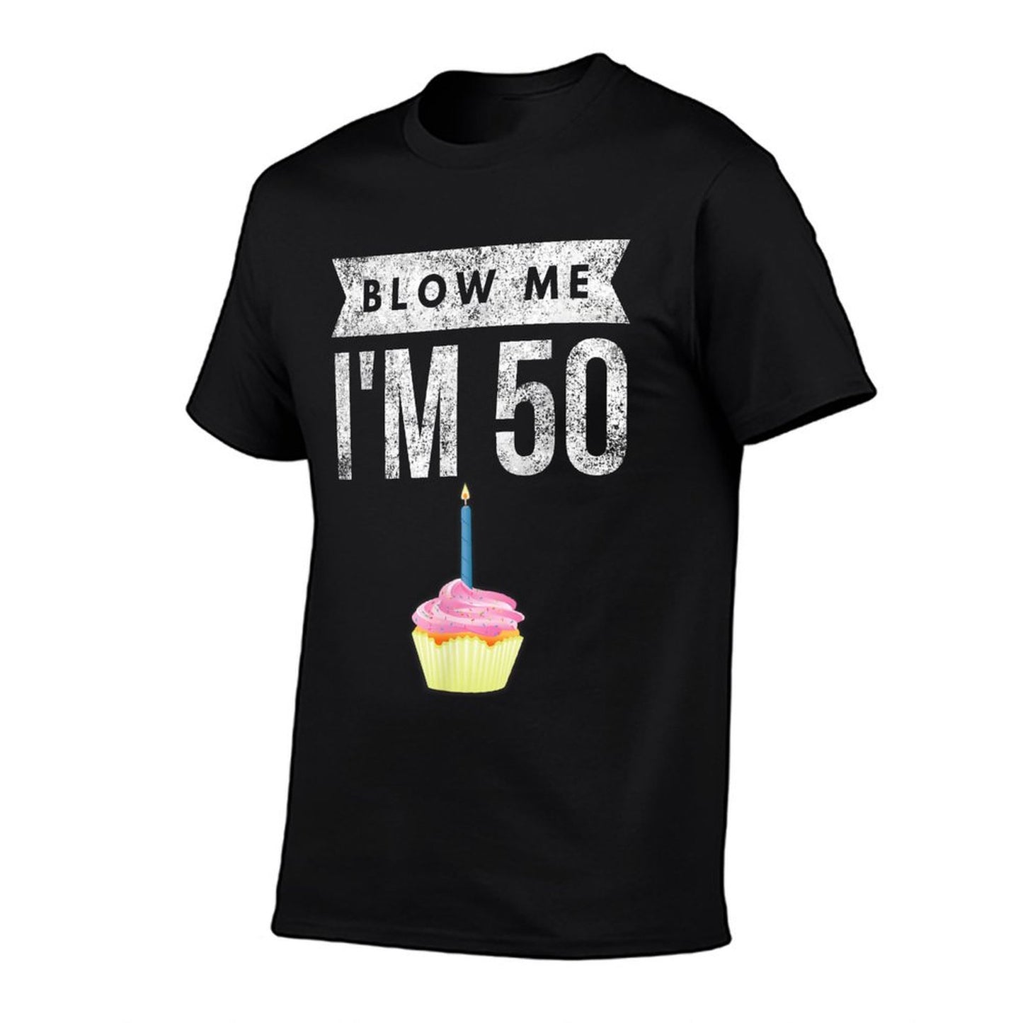 Blow Me I&#39;m 50 Pun Fifty Birthday Gag Gift Saying T-Shirt