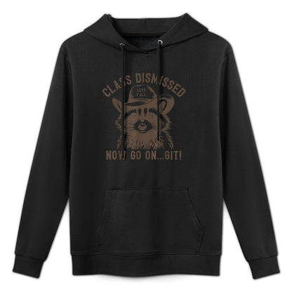 Raccoon Class Dismissed Now Go On Git Fun Last Day of School Casual Wear Hoodie