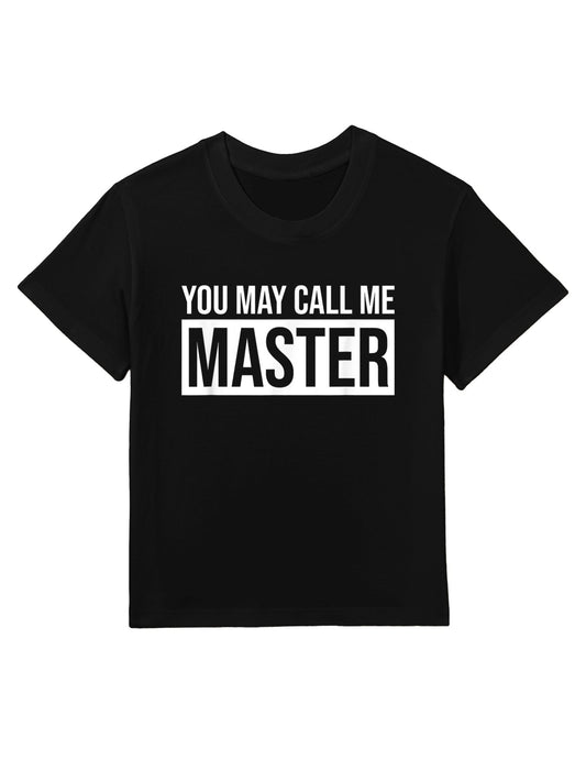 Masters Degree MBA Graduation Funny You May Call Me Master Kids T-Shirt