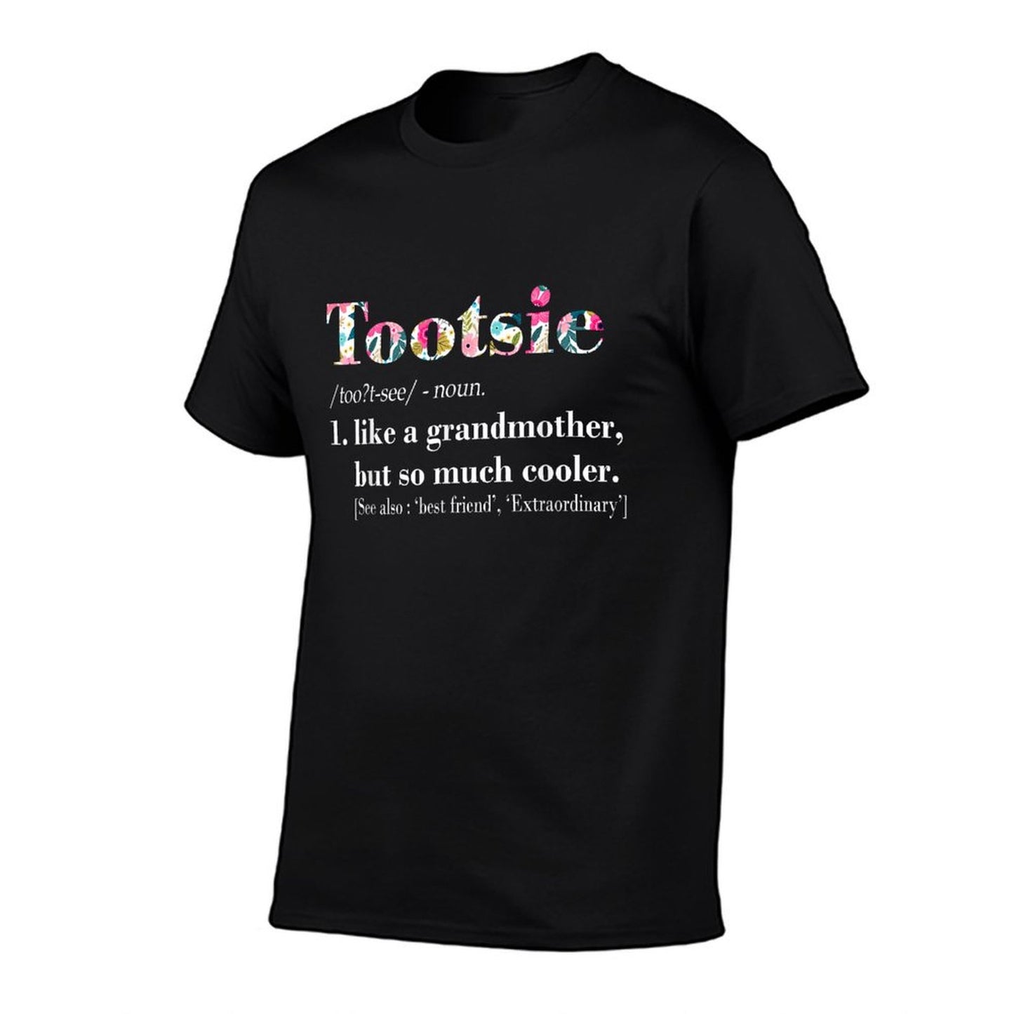 Womens Tootsie Like Grandmother But So Much Cooler T-Shirt