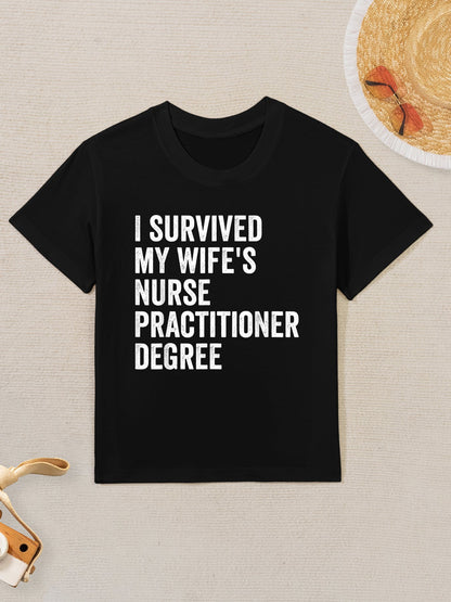 I Survived My Wife&#39;s Nurse Practitioner Degree Graduation Kids T-Shirt