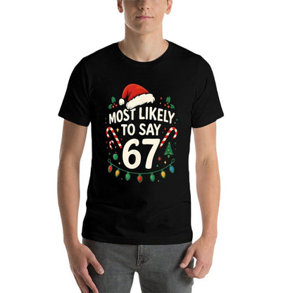 Most Likely to Say 67 Christmas Funny Matching Family Boys  Summer-ready Fabric T-Shirt