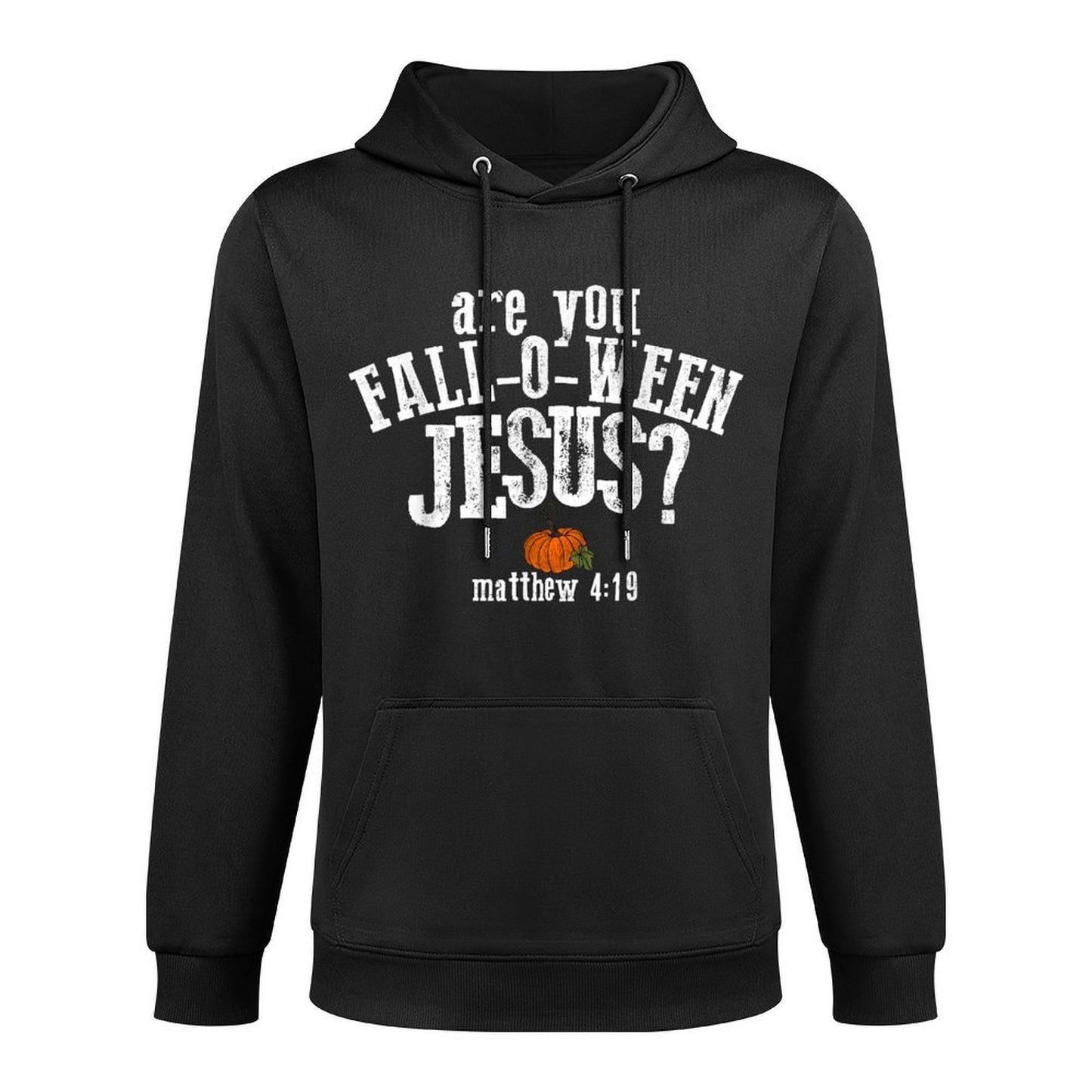 Are You Fall-o-ween Jesus Matthew 419 Christian Halloween Casual Wear Hoodie