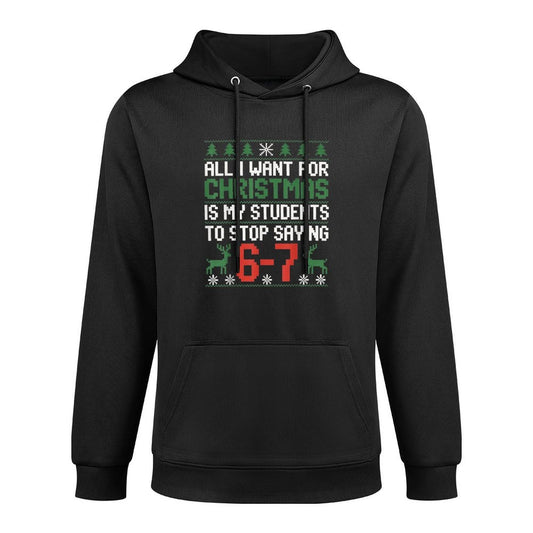 Funny Students Saying 6-7 67 Six Seven Teacher Christmas Pilling-Resistant Hoodie