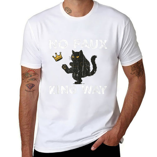 No Faux King Way, No Kings In America, Funny Black Cat  Cotton T-Shirt