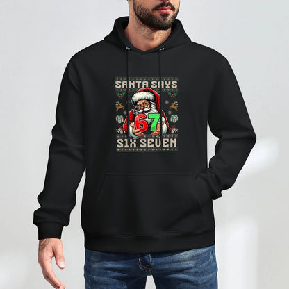 Funny Santa Says Six Seven Christmas 67 Meme Xmas Boys Girls Unisex Design Hoodie