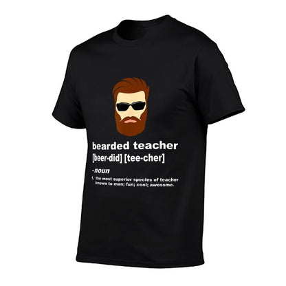 Funny Beard Teacher Shirt; Teacher Appreciation Gift for Men T-Shirt