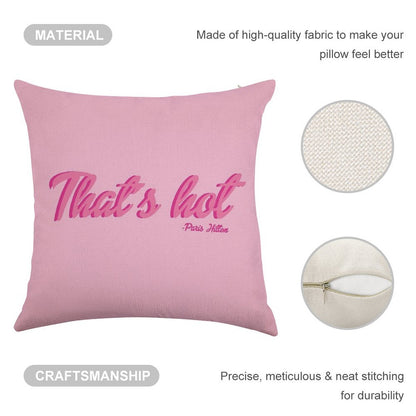 That's Hot Paris Hilton Text Print Linen Throw Pillow Cover