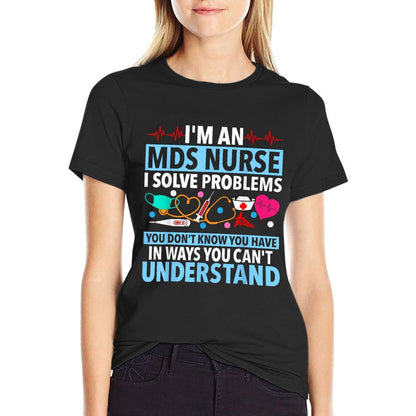 MDS Nurse Funny MDS Nursing MDS Nurses T-Shirt