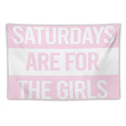 Saturdays Are for The Girls Pink Tapestry