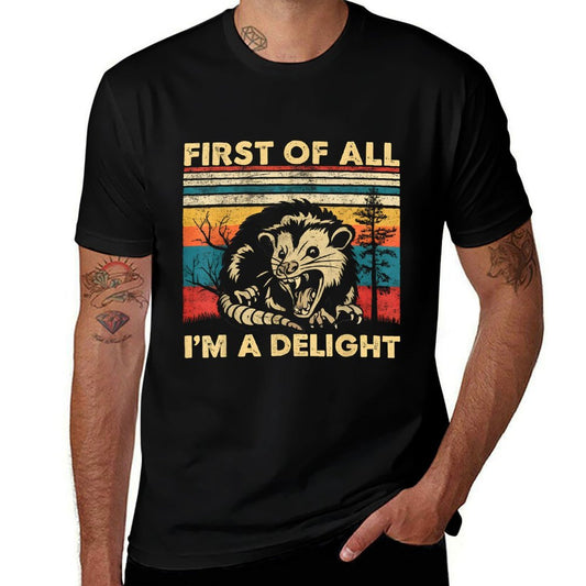 First Of All I'm A Delight Sarcastic Angry Opossum Possum, Small, Black  Wrinkle-resistant T-Shirt