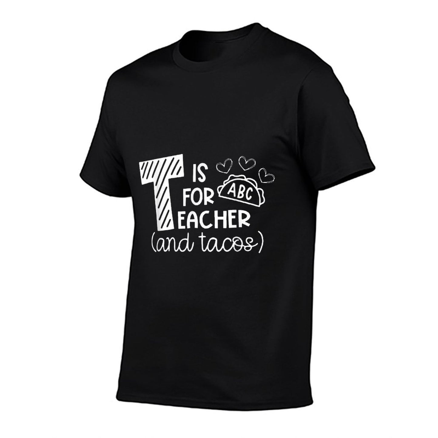 T Is For Teacher And Tacos, Gifts For Teacher & Tacos Lovers T-Shirt