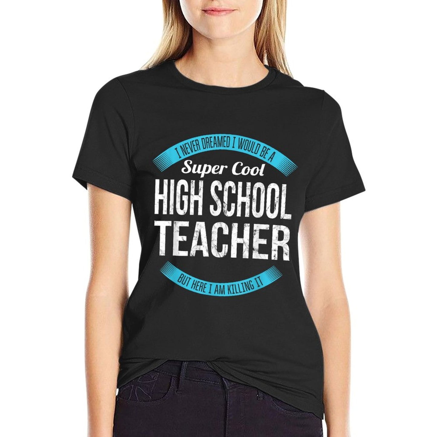 High School Teacher Tshirt Gifts Funny T-Shirt