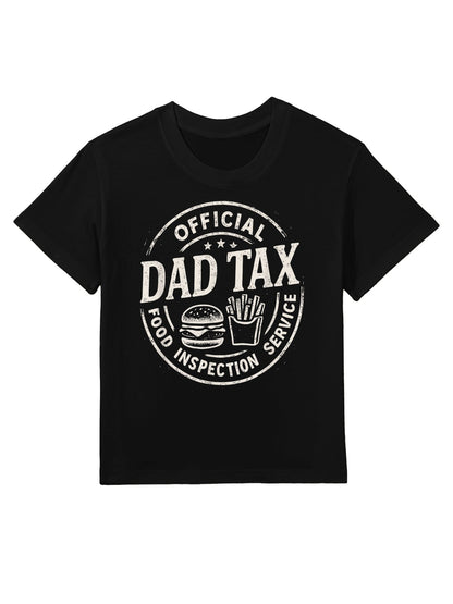 Dad Tax, Funny Papa Daddy Fathers Day Kids T-Shirt