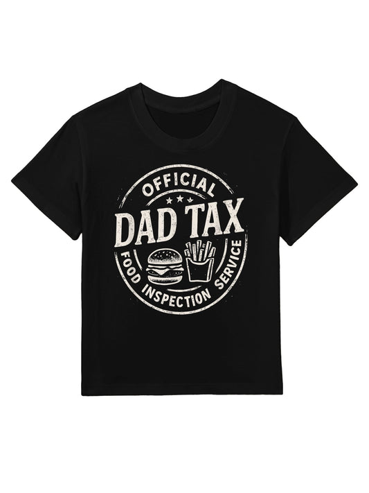 Dad Tax, Funny Papa Daddy Fathers Day Kids T-Shirt