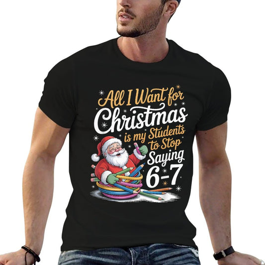 Students Saying 6-7 67 Six Seven Funny Teacher Christmas  Eco-friendly Material T-Shirt