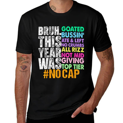 Bruh This Year Was Goated No Cap Funny Last Day of School  Fade-proof Color T-Shirt