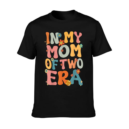 In My Mom Of Two Era Groovy Funny Mom Of Two Kid Mother Day T-Shirt