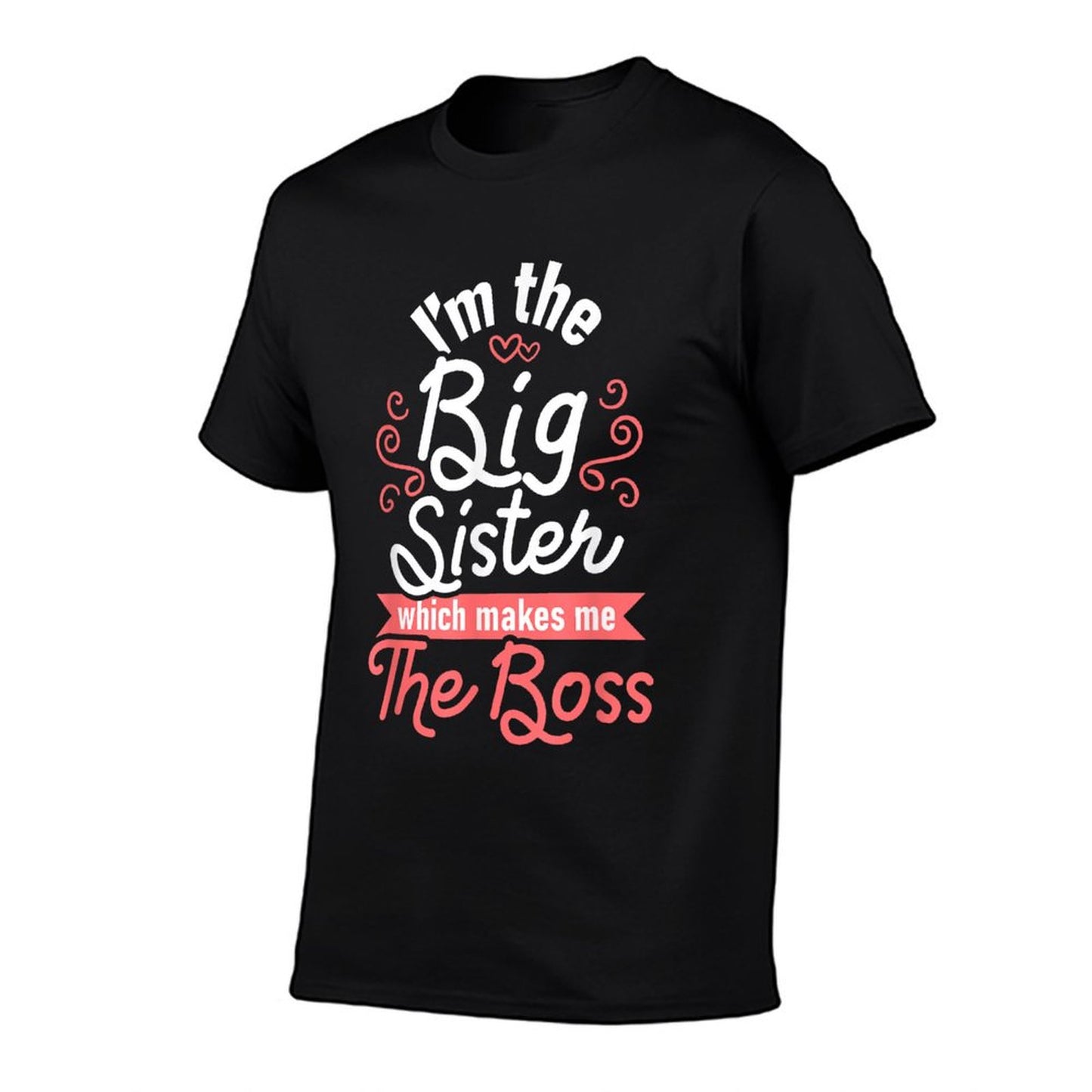 I&#39;m The Big Sister - Boss Kids Adults Big Sisters Sibling T-Shirt