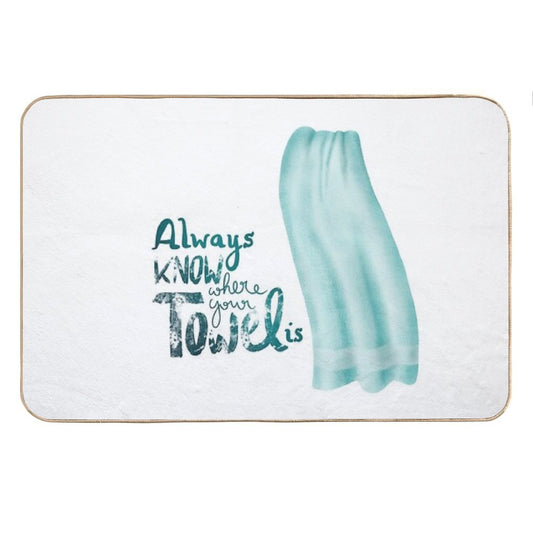Always Know Where Your Towel Is Bath Mat