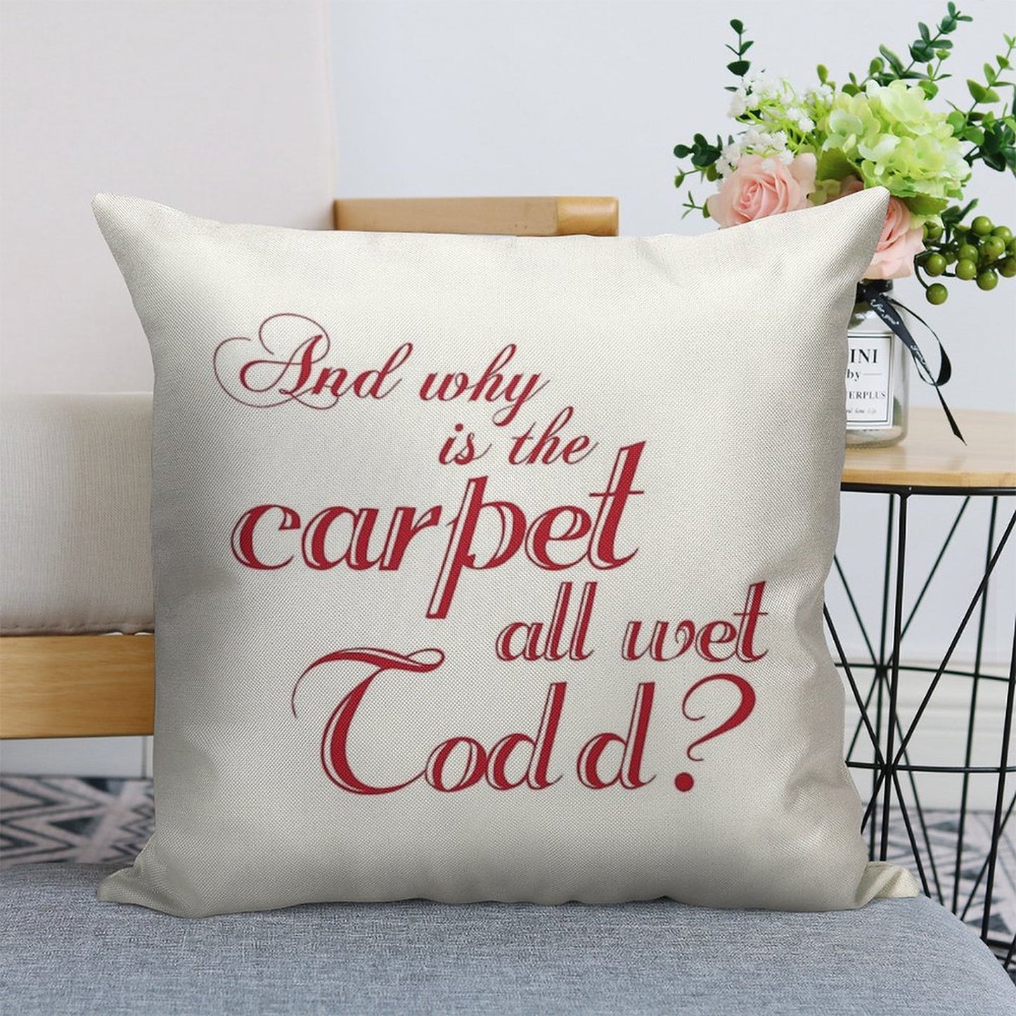 And Why Is The Carpet All Wet Todd Linen Throw Pillow Cover
