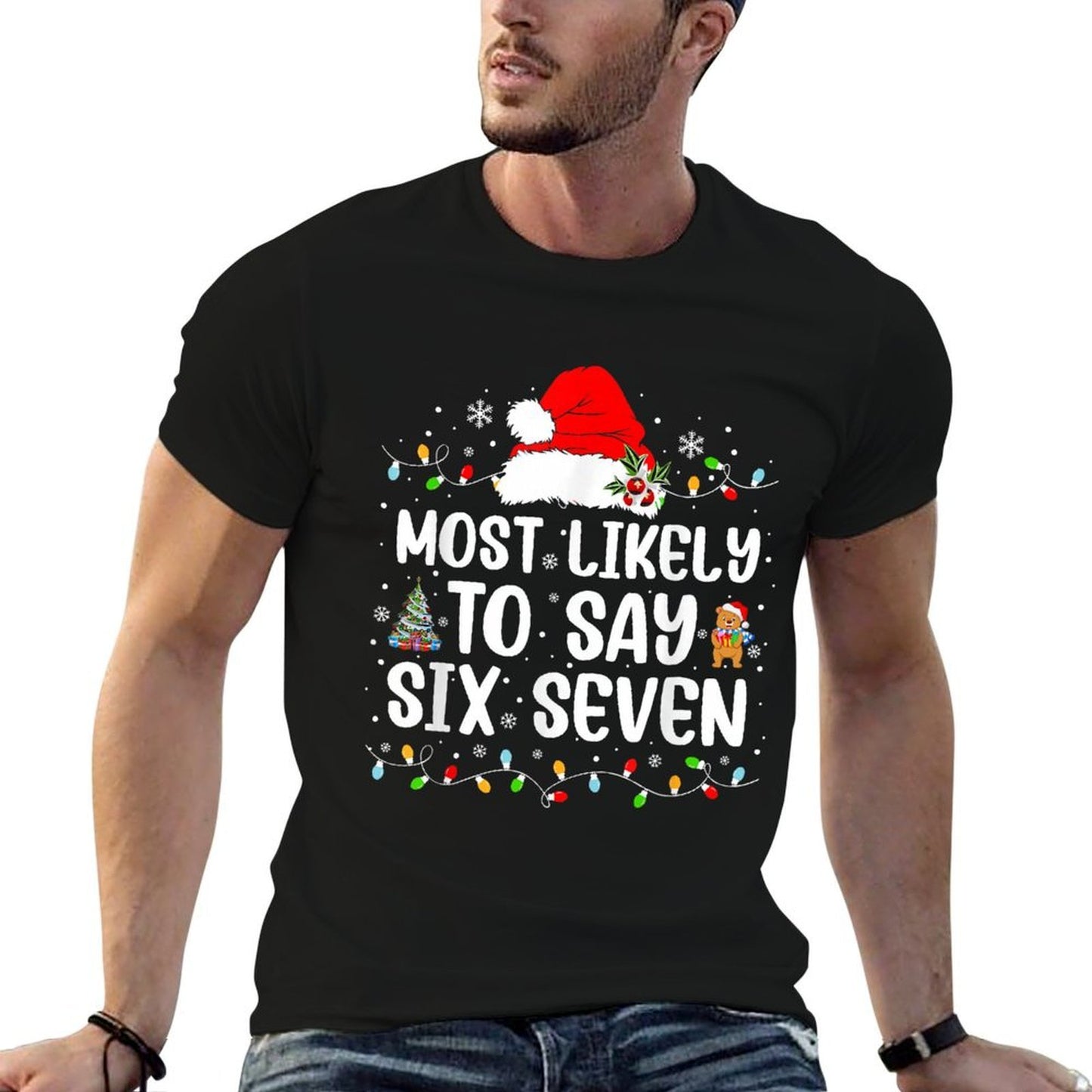 Most Likely to Say 67 Six Seven Funny 67 Christmas Meme  High-quality Stitching T-Shirt