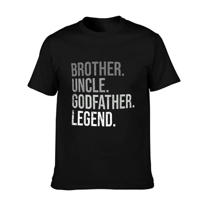 Brother Uncle Godfather Legend Fun Best Funny Uncle T-Shirt