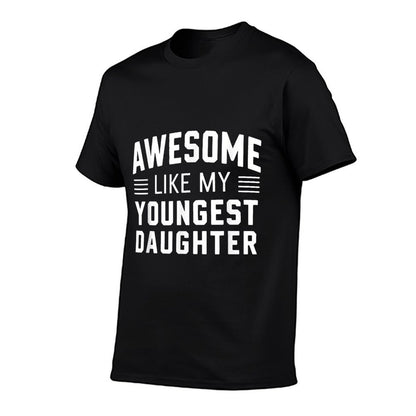 Awesome Like My Youngest Daughter Funny Fathers Day T-Shirt