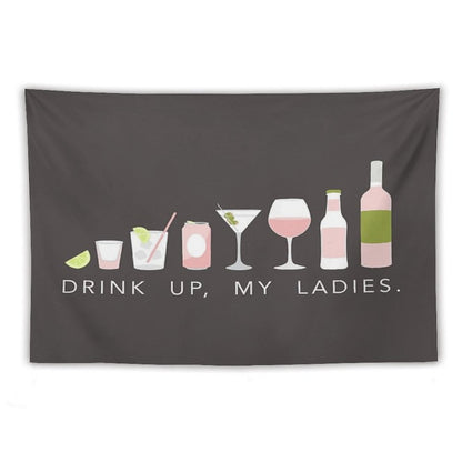 DRINK UP LADIES Tapestry