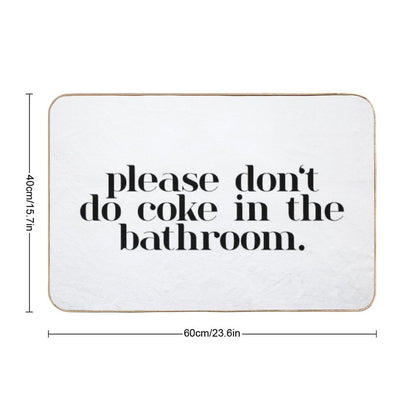Please Don’t Do Coke In The Bathroom Elegant Bath Mat