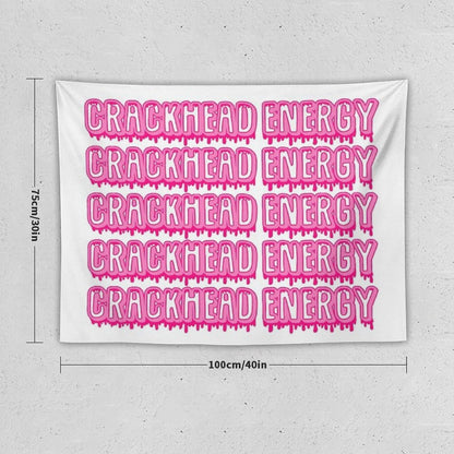 Crackhead Energy Tapestry