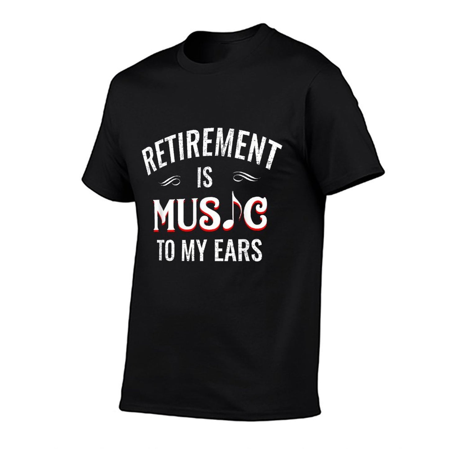 Retirement Is Music To My Ears Retired Music Teacher Funny T-Shirt