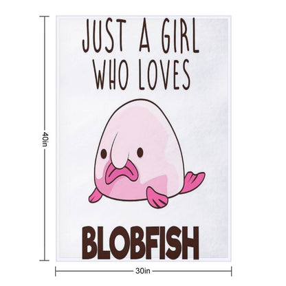 JUST A GIRL WHO LOVES BLOBFISH Throw Blanket