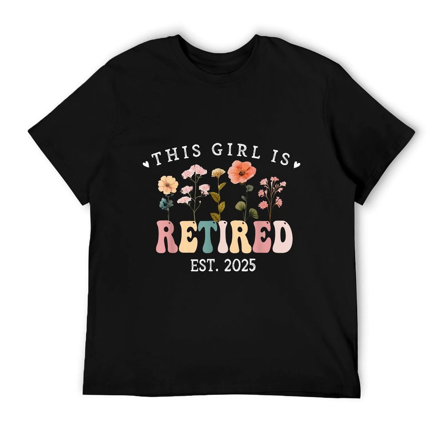This Girl Is Retired Est 2025 Women Retirement Floral Design T-Shirt