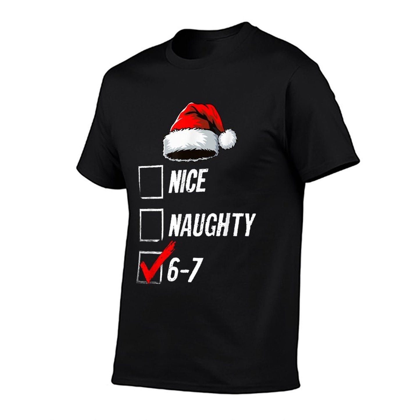 6-7 Meme Nice Naughty 67 Christmas Brain Rot Funny Graphic  Odor-resistant T-Shirt