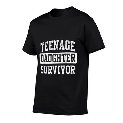 Teenage Daughter Survivor Funny Father&#39;s Day Dad Gifts Daddy T-Shirt