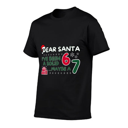 Dear Santa Ive Been A Solid 6 Maybe A 7 Funny Christmas 67  Ribbed Collar T-Shirt